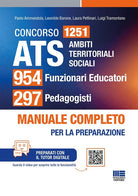 Concorso ATS Ambiti Territoriali Sociali - 1251 Funzionari Educatori. Manuale completo per tutte le prove