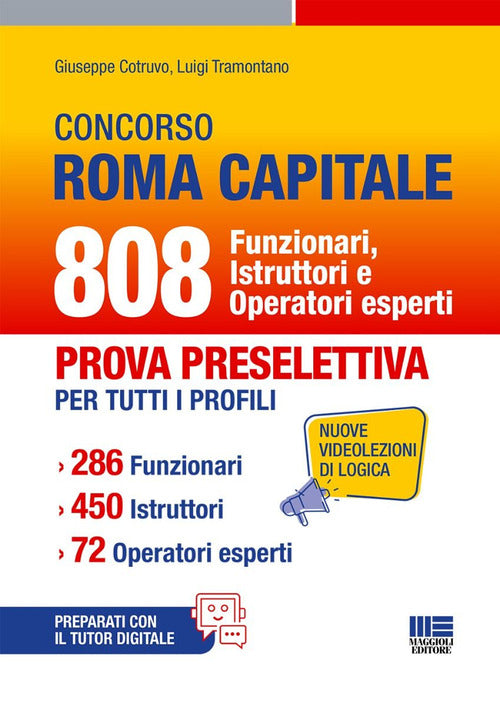Concorso Roma Capitale. 808 funzionari istruttori e operatori esperti. Prova preselettiva per tutti i profili. 286 funzionari. 450 istruttori. 72 operatori esperti