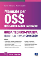 Manuale per OSS Operatore Socio Sanitario. Guida teorico pratica per tutte le prove di concorso