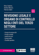 Revisione legale e organo di controllo negli Enti del terzo settore. Principi di revisione ISA. Principi contabili. Analisi dei rischi. Esempi pratici. Checklist operative