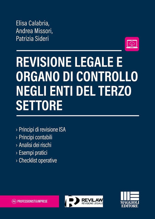 Revisione legale e organo di controllo negli Enti del terzo settore. Principi di revisione ISA. Principi contabili. Analisi dei rischi. Esempi pratici. Checklist operative