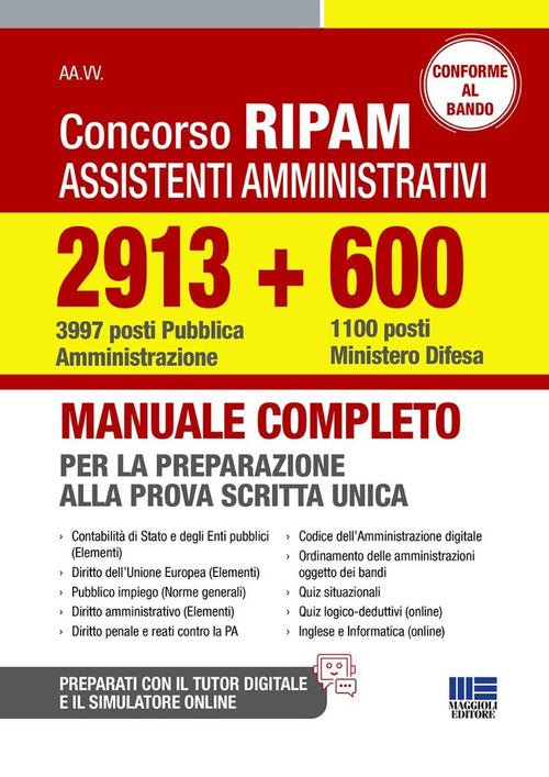 Concorso RIPAM assistenti amministrativi 2913 (3997 posti Pubblica Amministrazione) + 600 (1100 posti Ministero Difesa). Manuale completo per la preparazione alla prova scritta unica