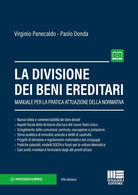 La divisione dei beni ereditari. Manuale per la pratica attuazione della normativa