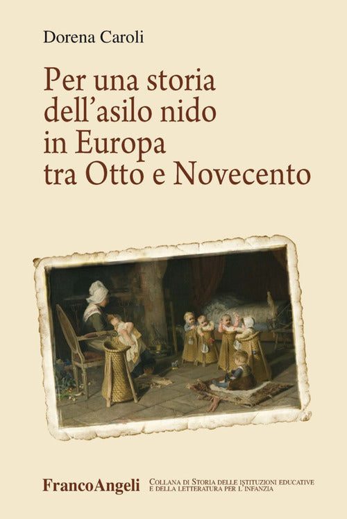Cover of Per una storia dell'asilo nido in Europa tra Otto e Novecento
