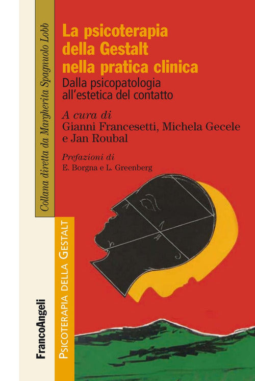 Cover of psicoterapia della Gestalt nella pratica clinica. Dalla psicopatologia all'estetica del contatto