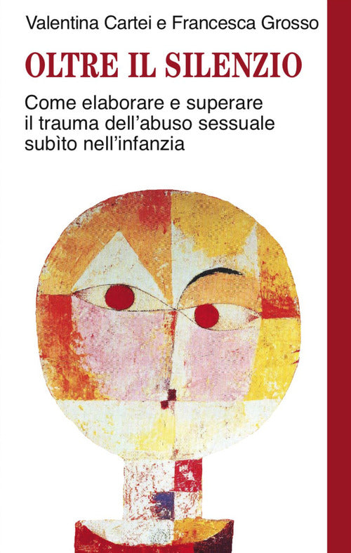 Cover of Oltre il silenzio. Come elaborare e superare il trauma dell'abuso sessuale subito nell'infanzia