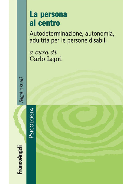 Cover of persona al centro. Autoderminazione, autonomia, adultità per le persone disabili