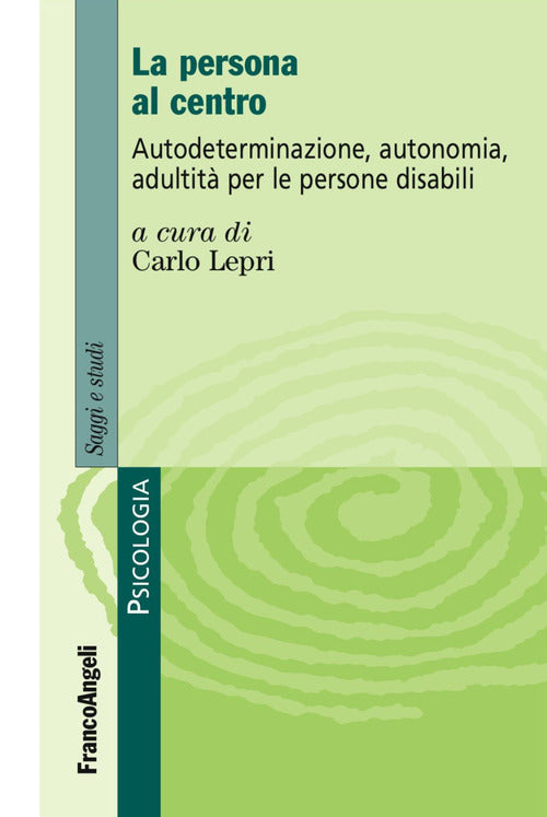 Cover of persona al centro. Autoderminazione, autonomia, adultità per le persone disabili