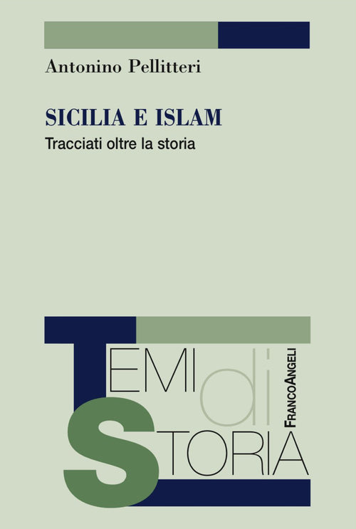 Cover of Sicilia e Islam. Tracciati oltre la storia