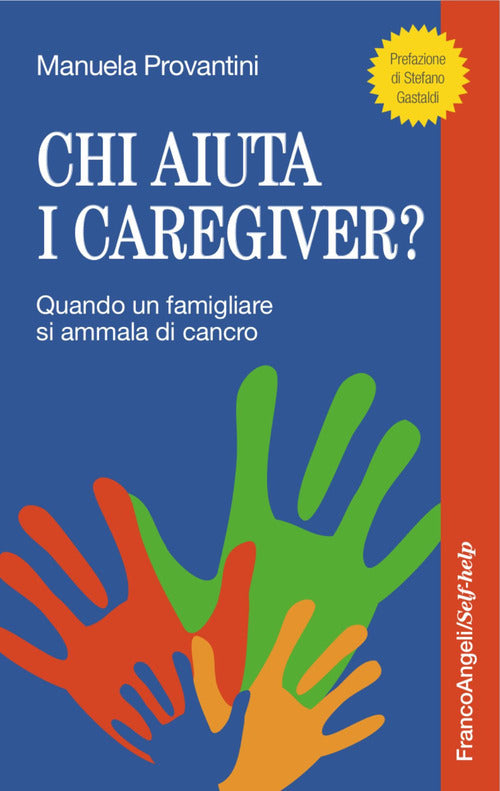 Cover of Chi aiuta i caregiver? Quando un famigliare si ammala di cancro