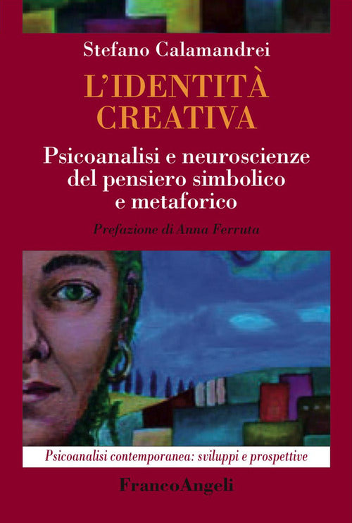 Cover of identità creativa. Psicoanalisi e neuroscienze del pensiero simbolico e metaforico