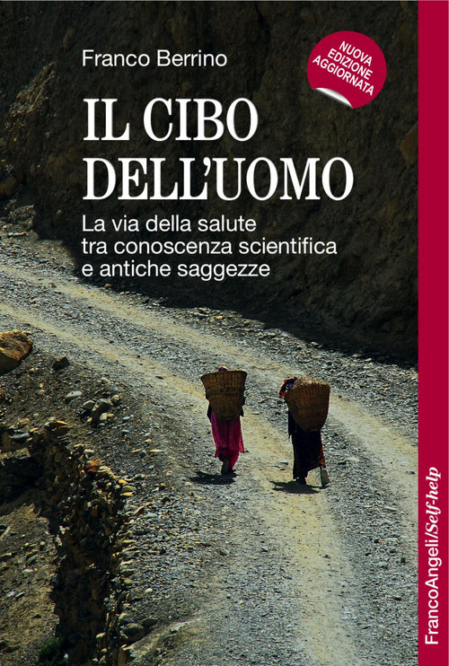 Cover of cibo dell'uomo. La via della salute tra conoscenza scientifica e antiche saggezze