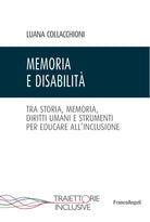 Cover of Memoria e disabilità. Tra storia, memoria, diritti umani e strumenti per educare all'inclusione