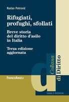 Cover of Rifugiati, profughi, sfollati. Breve storia del diritto d'asilo in Italia