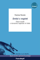 Cover of Eretici e respinti. Classi sociali e istruzione superiore in Italia