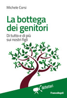 Cover of bottega dei genitori. Di tutto e di più sui nostri figli