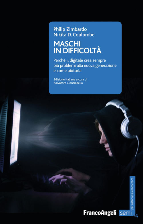 Cover of Maschi in difficoltà. Perché il digitale crea sempre più problemi alla nuova generazione e come aiutarla