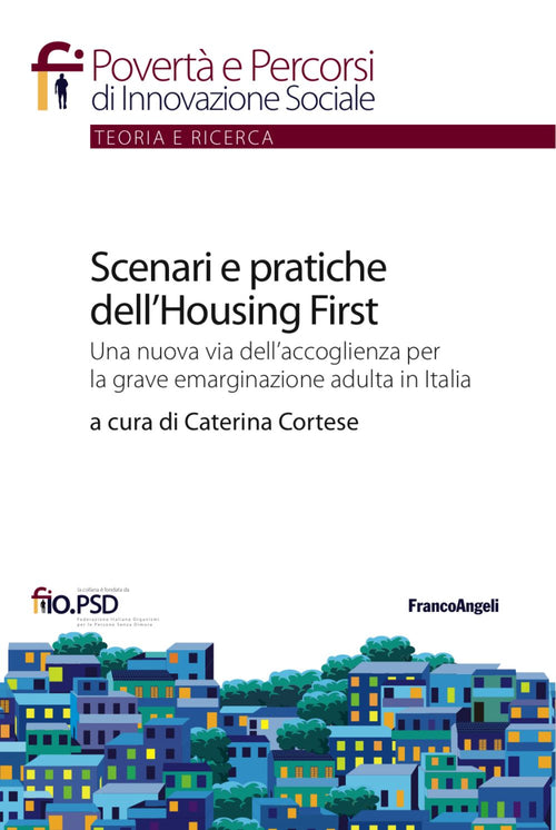 Cover of Scenari e pratiche dell'housing first. Una nuova via dell'accoglienza per la grave emarginazione adulta in Italia