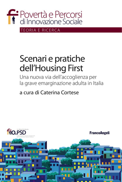 Cover of Scenari e pratiche dell'housing first. Una nuova via dell'accoglienza per la grave emarginazione adulta in Italia