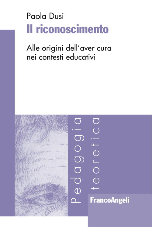 Cover of riconoscimento. Alle origini dell'aver cura nei contesti educativi