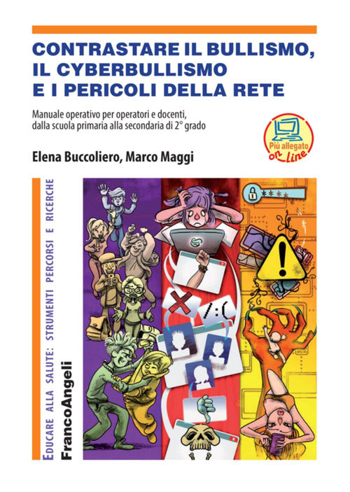 Cover of Contrastare il bullismo, il cyberbullismo e i pericoli della rete. Manuale operativo per operatori e docenti, dalla scuola primaria alla secondaria di 2° grado