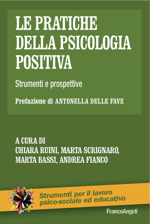 Cover of pratiche della psicologia positiva. Strumenti e prospettive