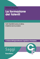 Cover of formazione dei talenti. Tutti i bambini sono un dono, il talento non è un dono