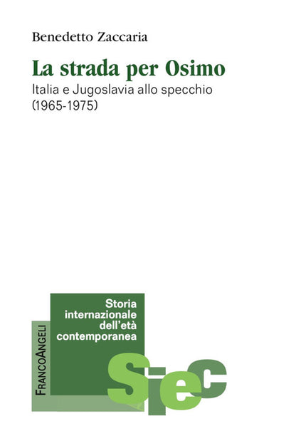 Cover of strada per Osimo. Italia e Jugoslavia allo specchio (1965-1975)