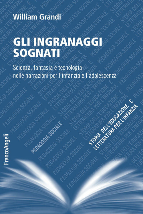 Cover of ingranaggi sognati. Scienza, fantasia e tecnologia nelle narrazioni per l'infanzia e l'adolescenza