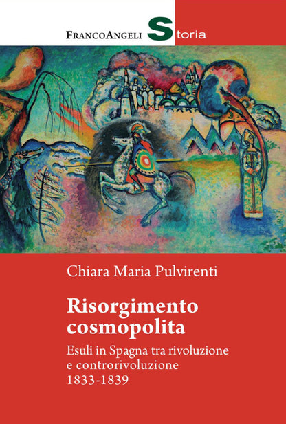 Cover of Risorgimento cosmopolita. Esuli in Spagna tra rivoluzione e controrivoluzione 1833-1839