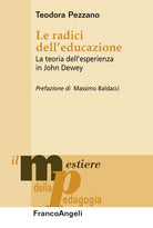 Cover of radici dell'educazione. La teoria dell'esperienza in John Dewey