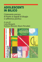 Cover of Adolescenti in bilico. L'intervento precoce di fronte ai segnali di disagio e sofferenza psichica