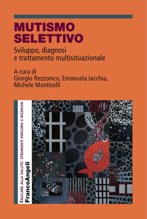 Cover of Mutismo selettivo. Sviluppo, diagnosi e trattamento multisituazionale