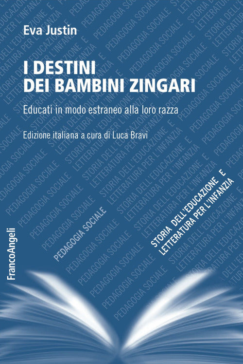 Cover of destini dei bambini zingari. Educati in modo estraneo alla loro razza