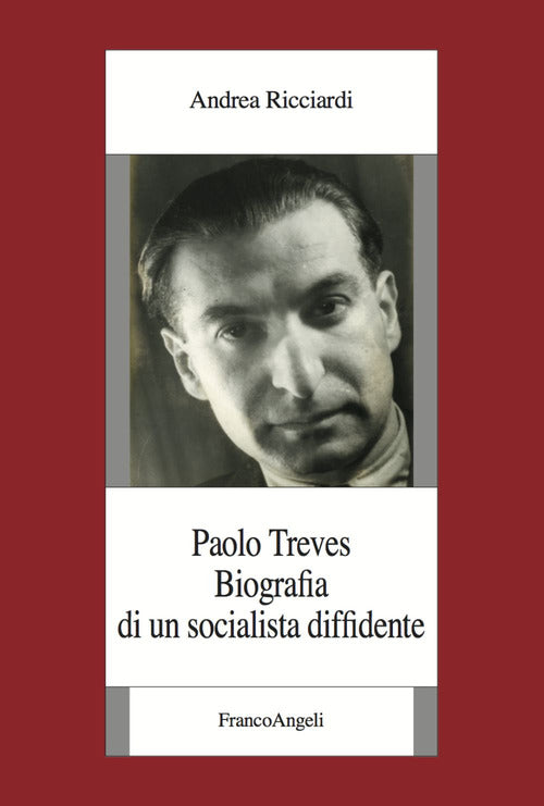 Cover of Paolo Treves. Biografia di un socialista diffidente