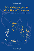 Cover of Metodologia e pratica della danza terapeutica. Danzamovimentoterapia tra Oriente e Occidente