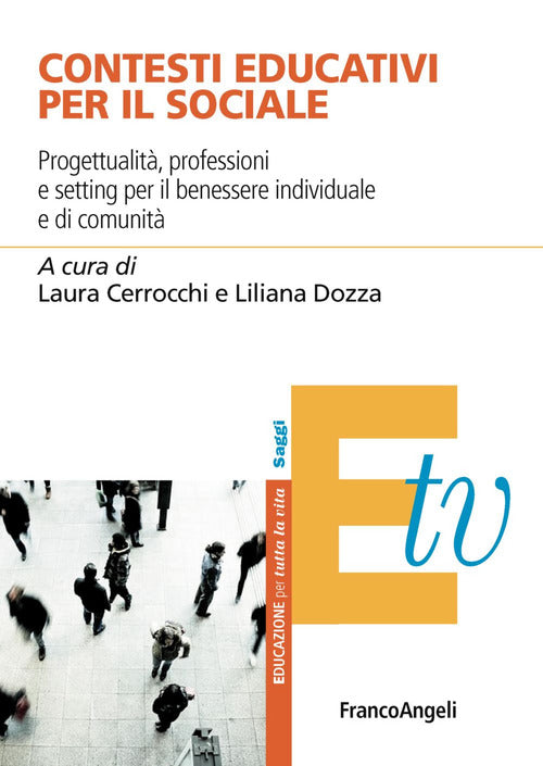 Cover of Contesti educativi per il sociale. Progettualità, professioni e setting per il benessere individuale e di comunità