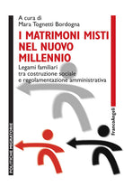 Cover of matrimoni misti nel nuovo millennio. Legami familiari tra costruzione sociale e regolamentazione amministrativa