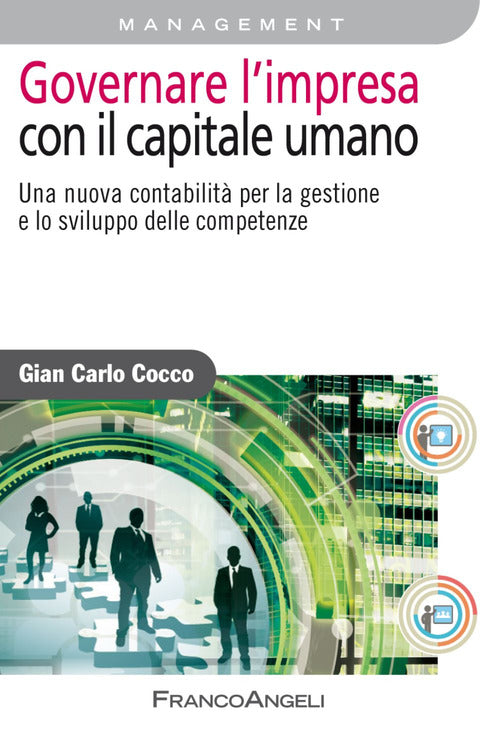 Cover of Governare l'impresa con il capitale umano. Una nuova contabilità per la gestione e lo sviluppo delle competenze