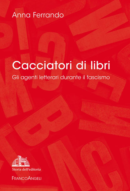 Cover of Cacciatori di libri. Gli agenti letterari durante il fascismo