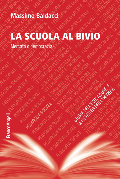 Cover of scuola al bivio. Mercato o democrazia?