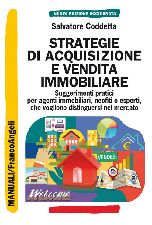 Cover of Strategie di acquisizione e vendita immobiliare. Suggerimenti pratici per agenti immobiliari, neofiti o esperti, che vogliono distinguersi nel mercato