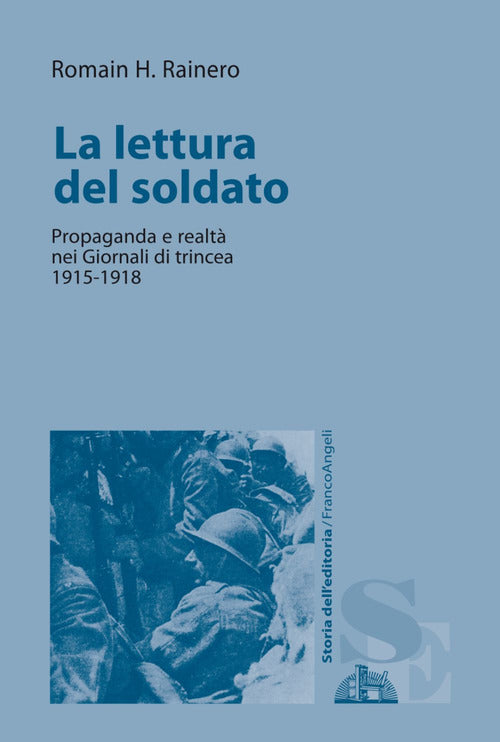 Cover of lettura del soldato. Propaganda e realtà nei «Giornali di trincea» 1915-1918