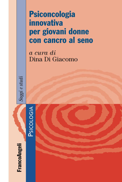 Cover of Psiconcologia innovativa per giovani donne con cancro al seno