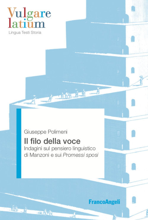 Cover of filo della voce. Indagini sul pensiero linguistico di Manzoni e sui Promessi sposi