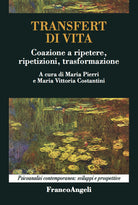 Cover of Transfert di vita. Coazione a ripetere, ripetizioni, trasformazione