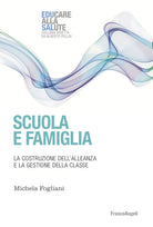 Cover of Scuola e famiglia. La costruzione dell'alleanza e la gestione della classe