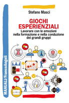 Cover of Giochi esperienziali. Lavorare con le emozioni nella formazione e nella conduzione dei grandi gruppi