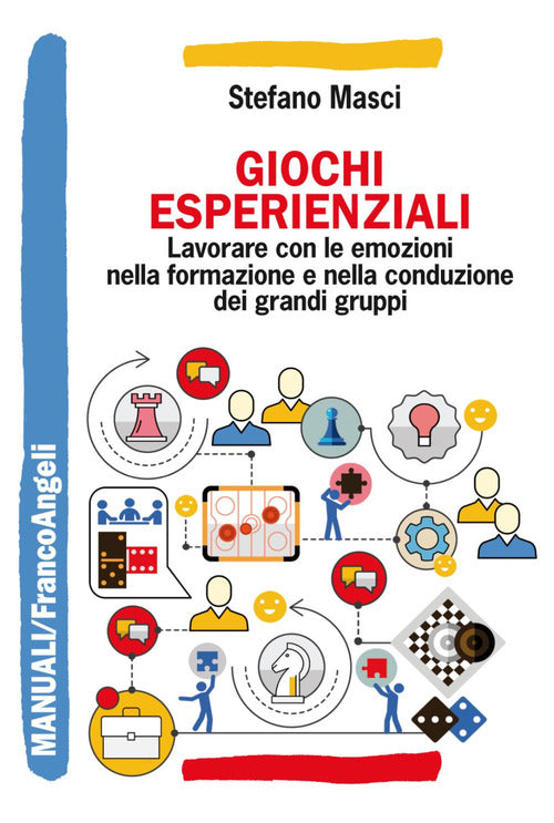 Cover of Giochi esperienziali. Lavorare con le emozioni nella formazione e nella conduzione dei grandi gruppi
