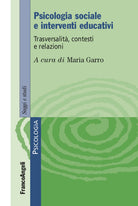 Cover of Psicologia sociale e interventi educativi. Trasversalità, contesti e relazioni